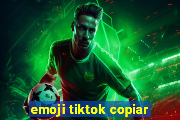 emoji tiktok copiar